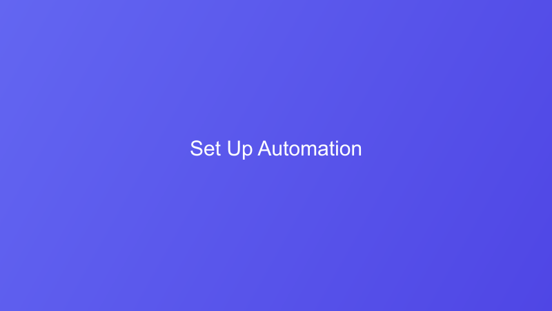 Set Up Automation