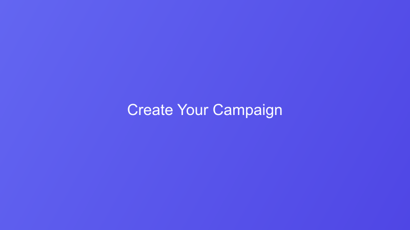Create Your Campaign